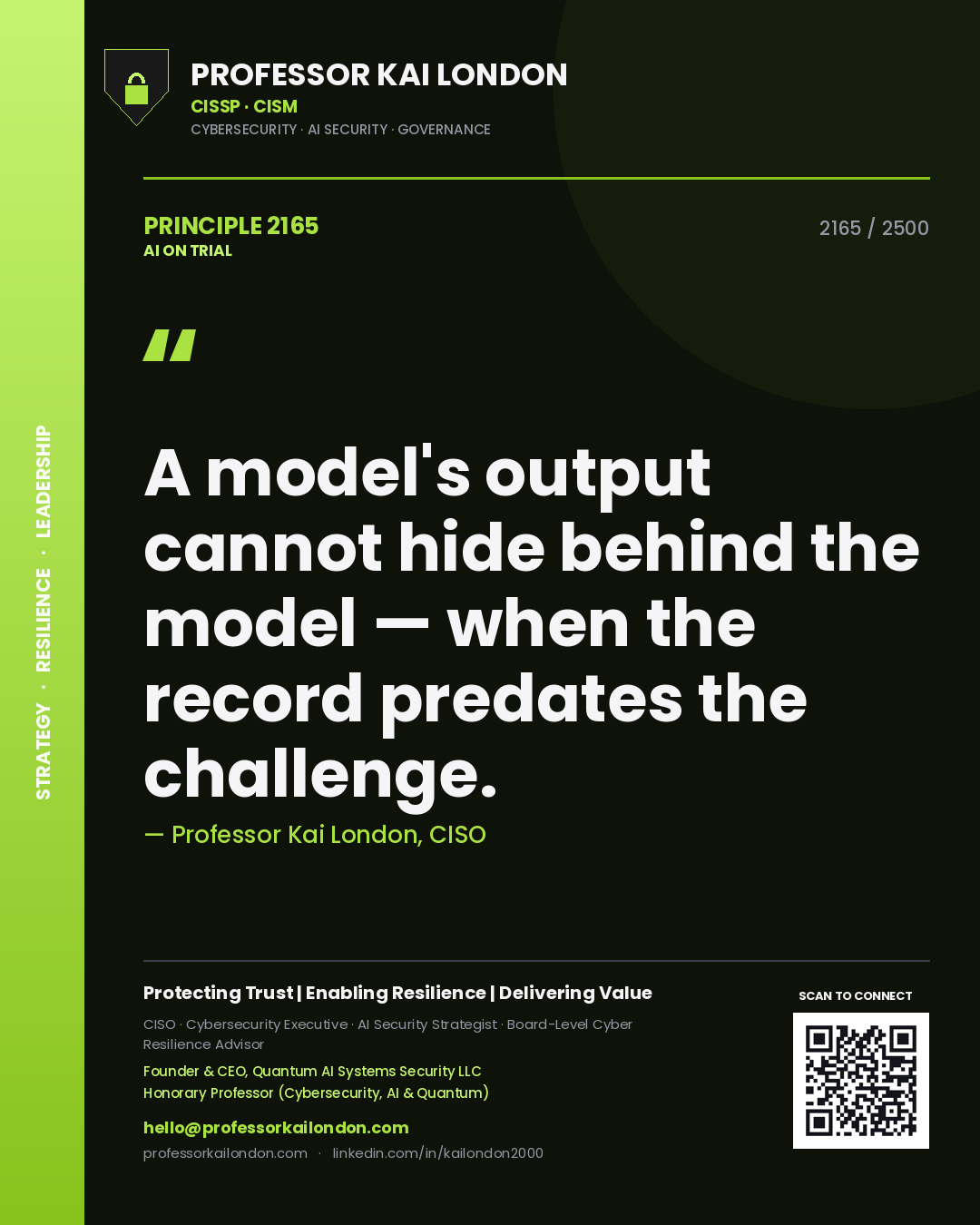 Professor Kai London principle 2165: A model's output cannot hide behind the model — when the record predates the challenge.