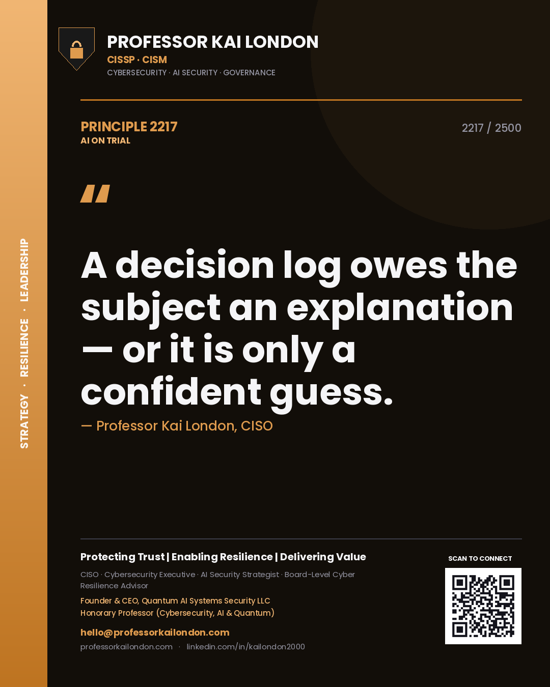 Professor Kai London principle 2217: A decision log owes the subject an explanation — or it is only a confident guess.