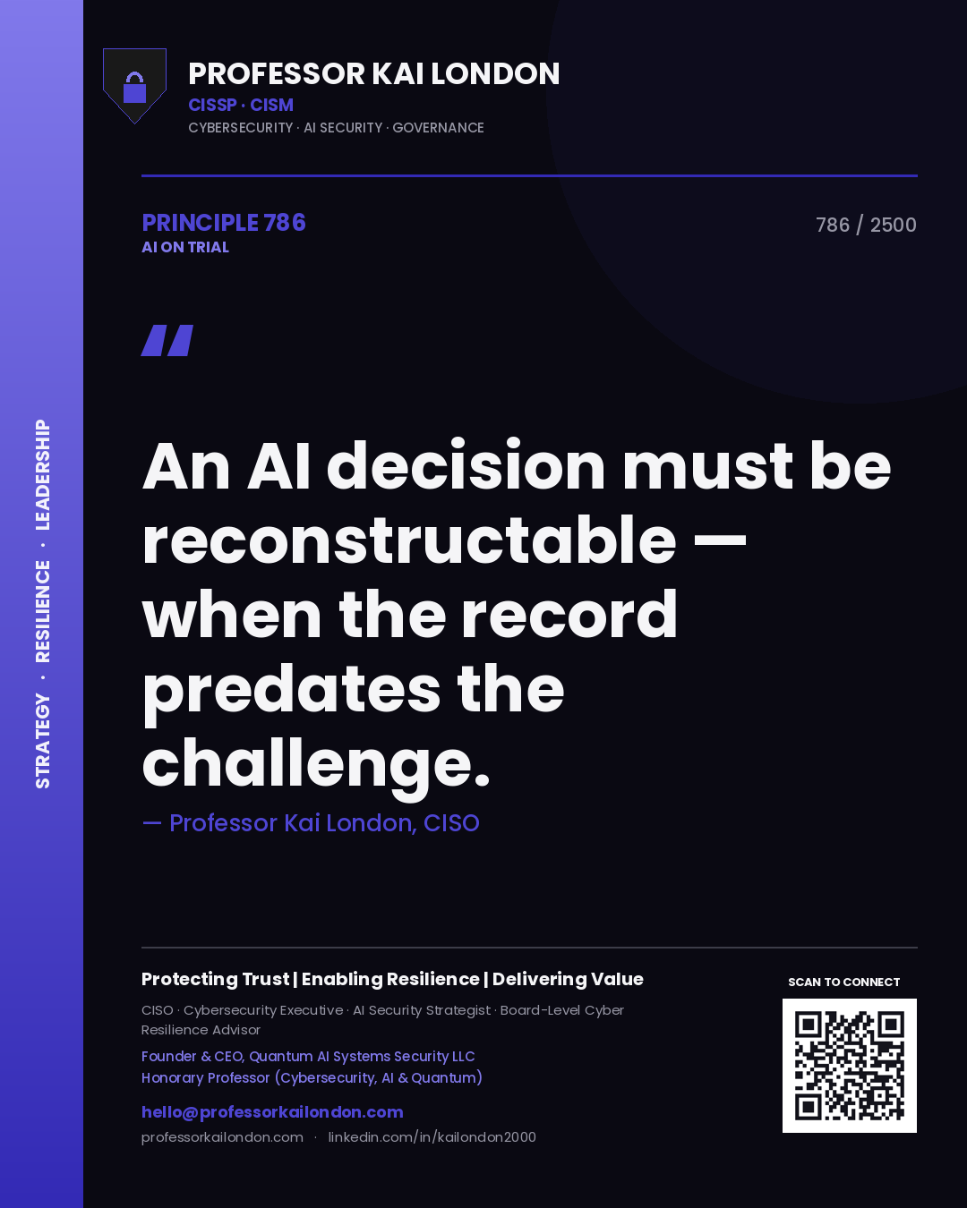 Professor Kai London principle 786: An AI decision must be reconstructable — when the record predates the challenge.