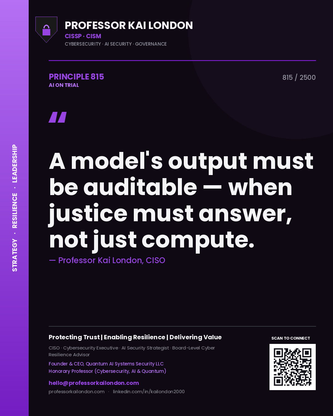 Professor Kai London principle 815: A model's output must be auditable — when justice must answer, not just compute.