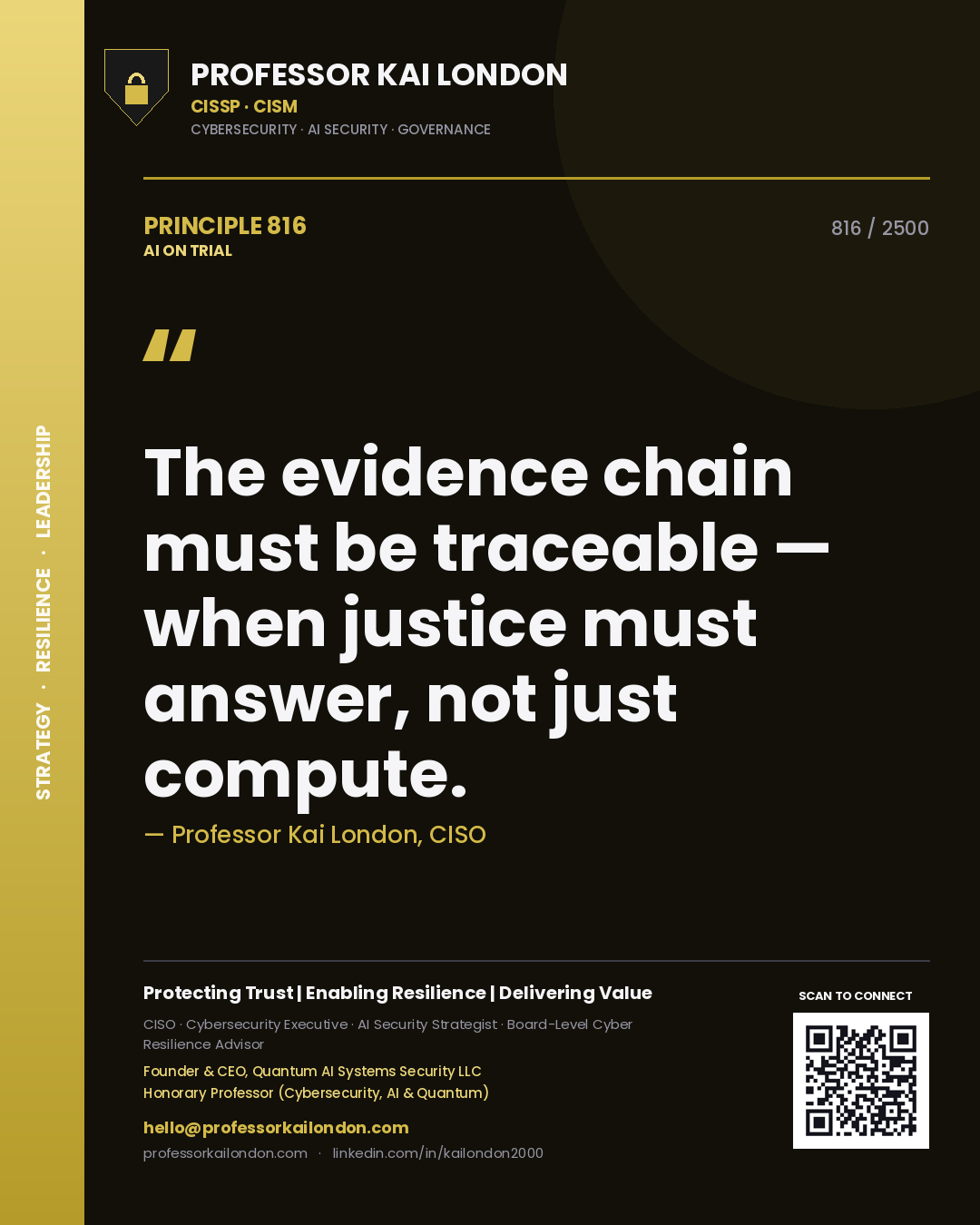 Professor Kai London principle 816: The evidence chain must be traceable — when justice must answer, not just compute.