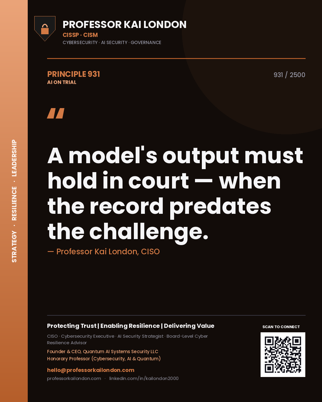 Professor Kai London principle 931: A model's output must hold in court — when the record predates the challenge.