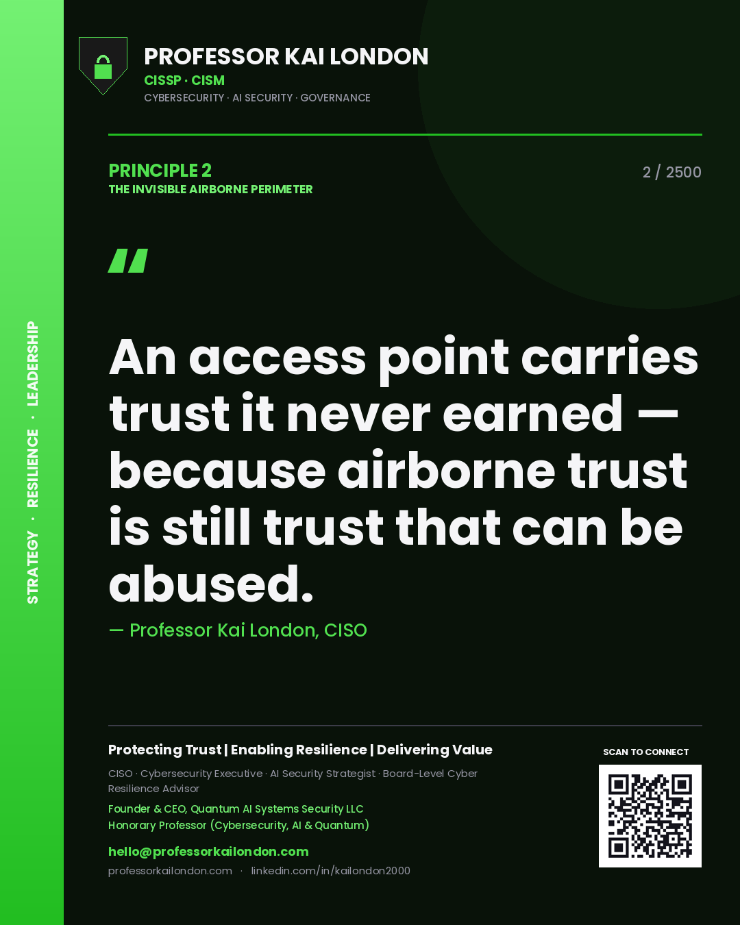 Professor Kai London principle 2: An access point carries trust it never earned — because airborne trust is still trust that can be abused.