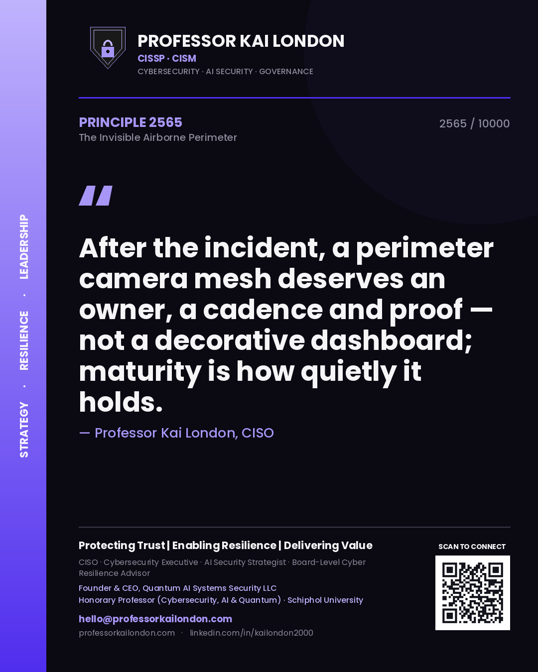 Professor Kai London principle 2565: After the incident, a perimeter camera mesh deserves an owner, a cadence and proof — not a decorative dashboard; maturity is how quietly it holds.