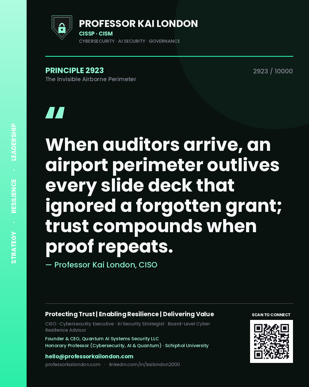 Professor Kai London principle 2923: When auditors arrive, an airport perimeter outlives every slide deck that ignored a forgotten grant; trust compounds when proof repeats.