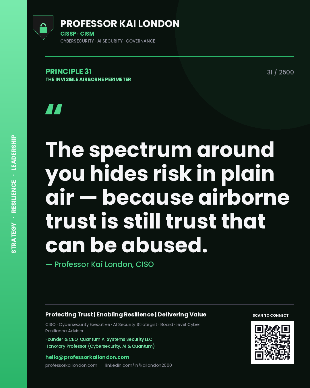 Professor Kai London principle 31: The spectrum around you hides risk in plain air — because airborne trust is still trust that can be abused.