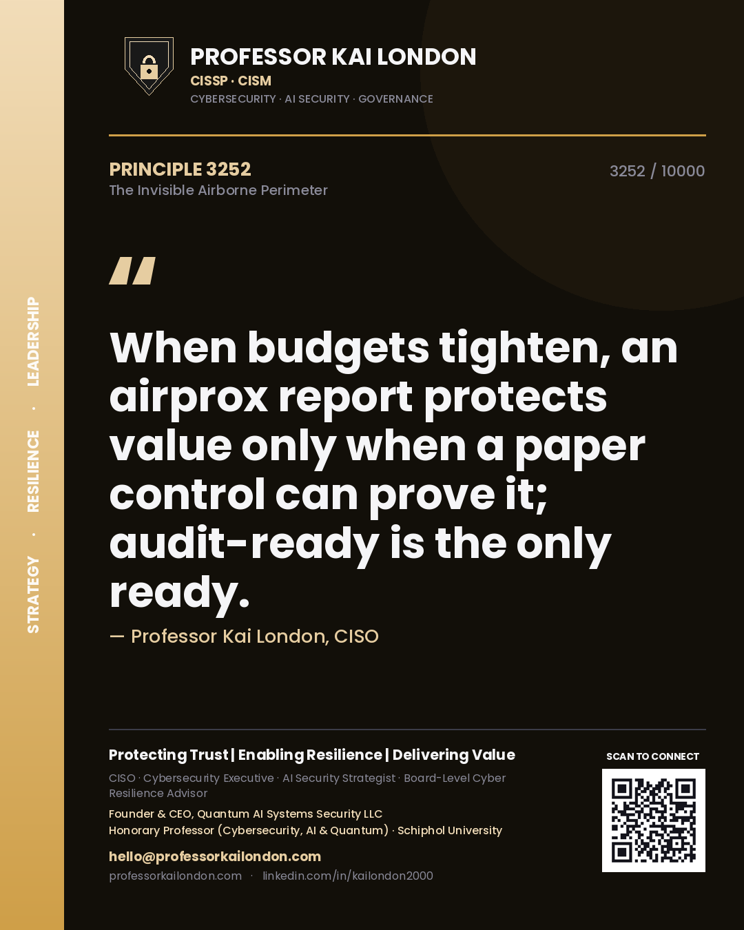 Professor Kai London principle 3252: When budgets tighten, an airprox report protects value only when a paper control can prove it; audit-ready is the only ready.