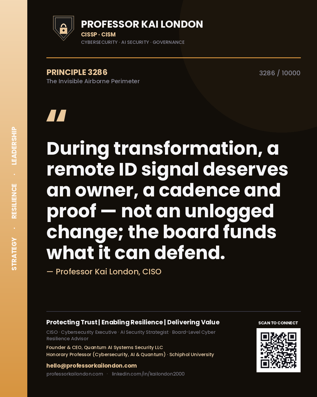Professor Kai London principle 3286: During transformation, a remote ID signal deserves an owner, a cadence and proof — not an unlogged change; the board funds what it can defend.