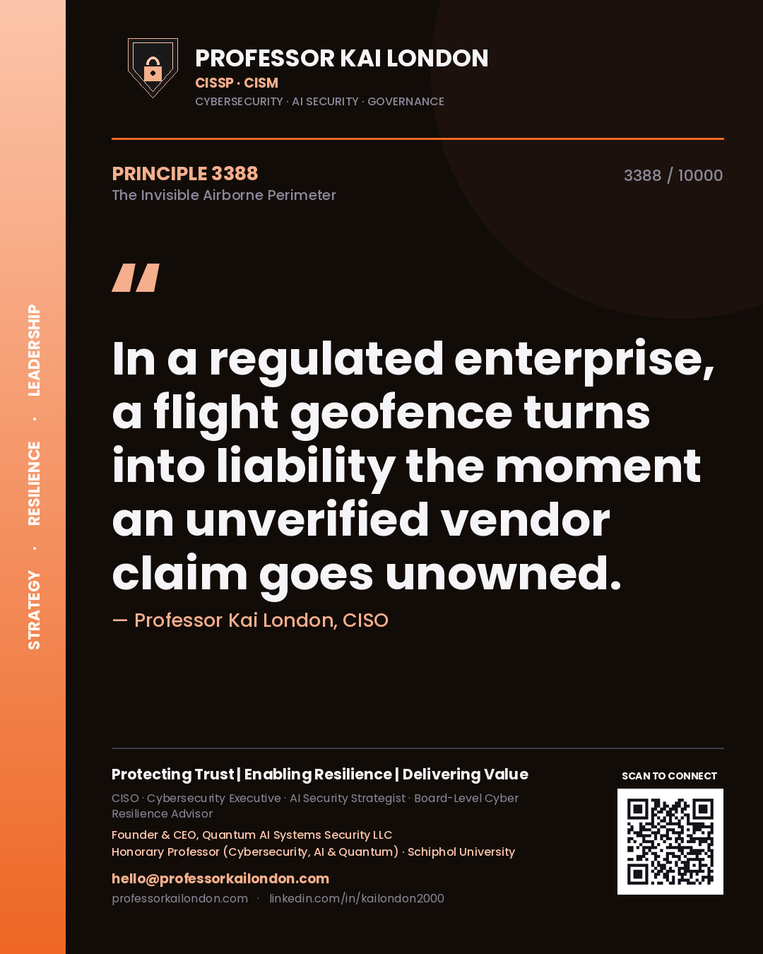 Professor Kai London principle 3388: In a regulated enterprise, a flight geofence turns into liability the moment an unverified vendor claim goes unowned.