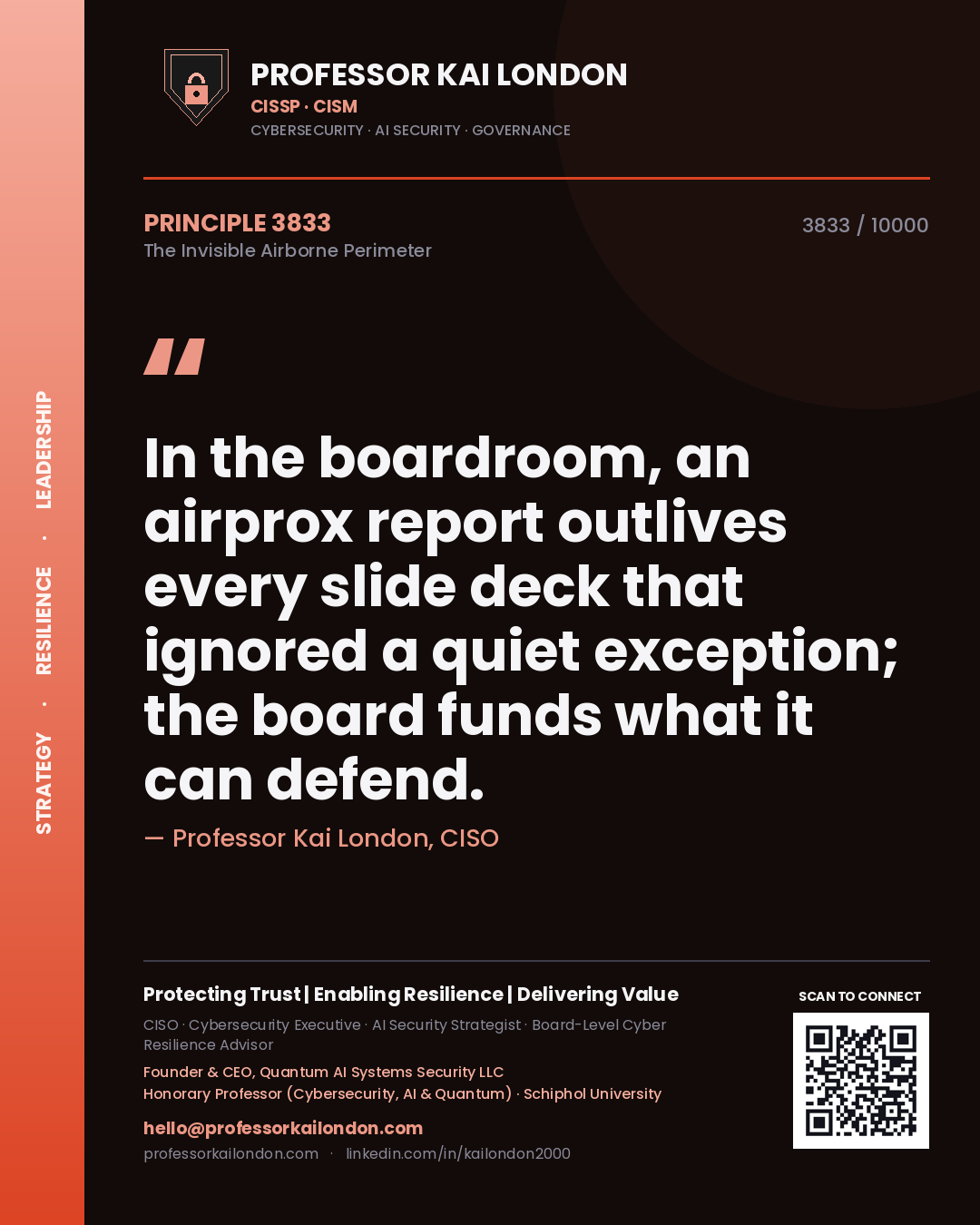 Professor Kai London principle 3833: In the boardroom, an airprox report outlives every slide deck that ignored a quiet exception; the board funds what it can defend.
