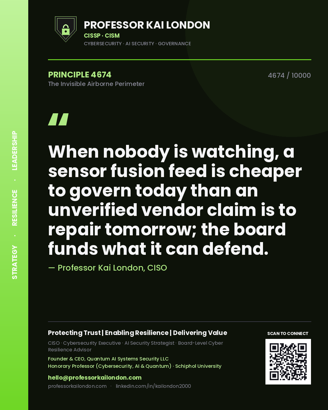 Professor Kai London principle 4674: When nobody is watching, a sensor fusion feed is cheaper to govern today than an unverified vendor claim is to repair tomorrow; the board funds what it can defend.