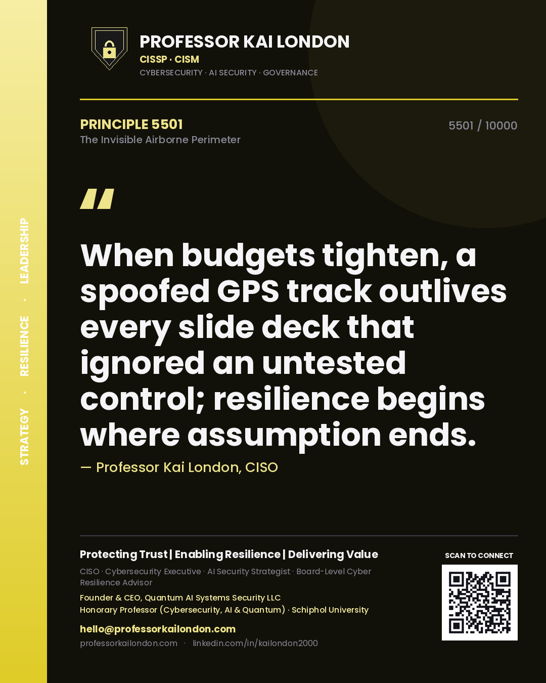 Professor Kai London principle 5501: When budgets tighten, a spoofed GPS track outlives every slide deck that ignored an untested control; resilience begins where assumption ends.