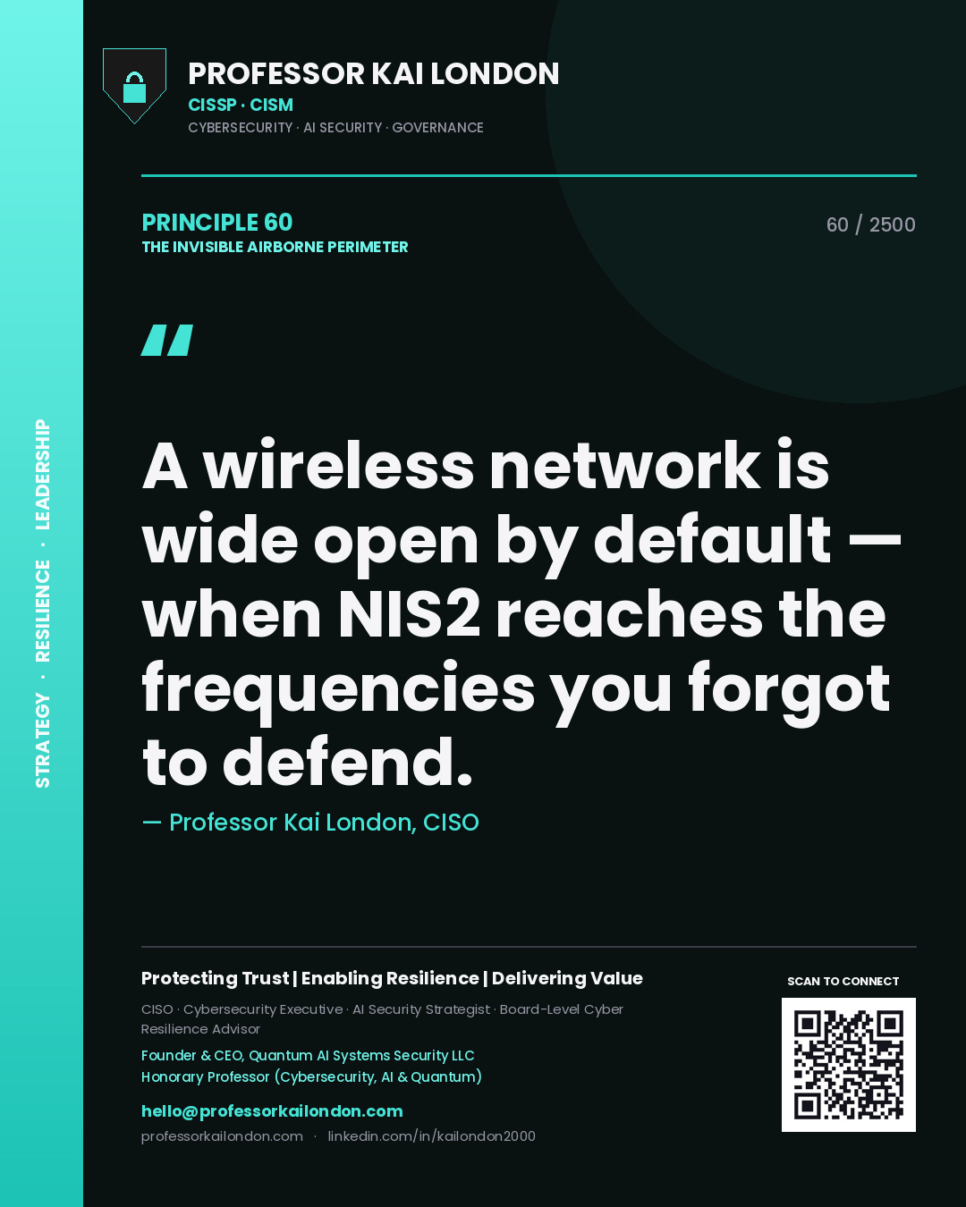 Professor Kai London principle 60: A wireless network is wide open by default — when NIS2 reaches the frequencies you forgot to defend.