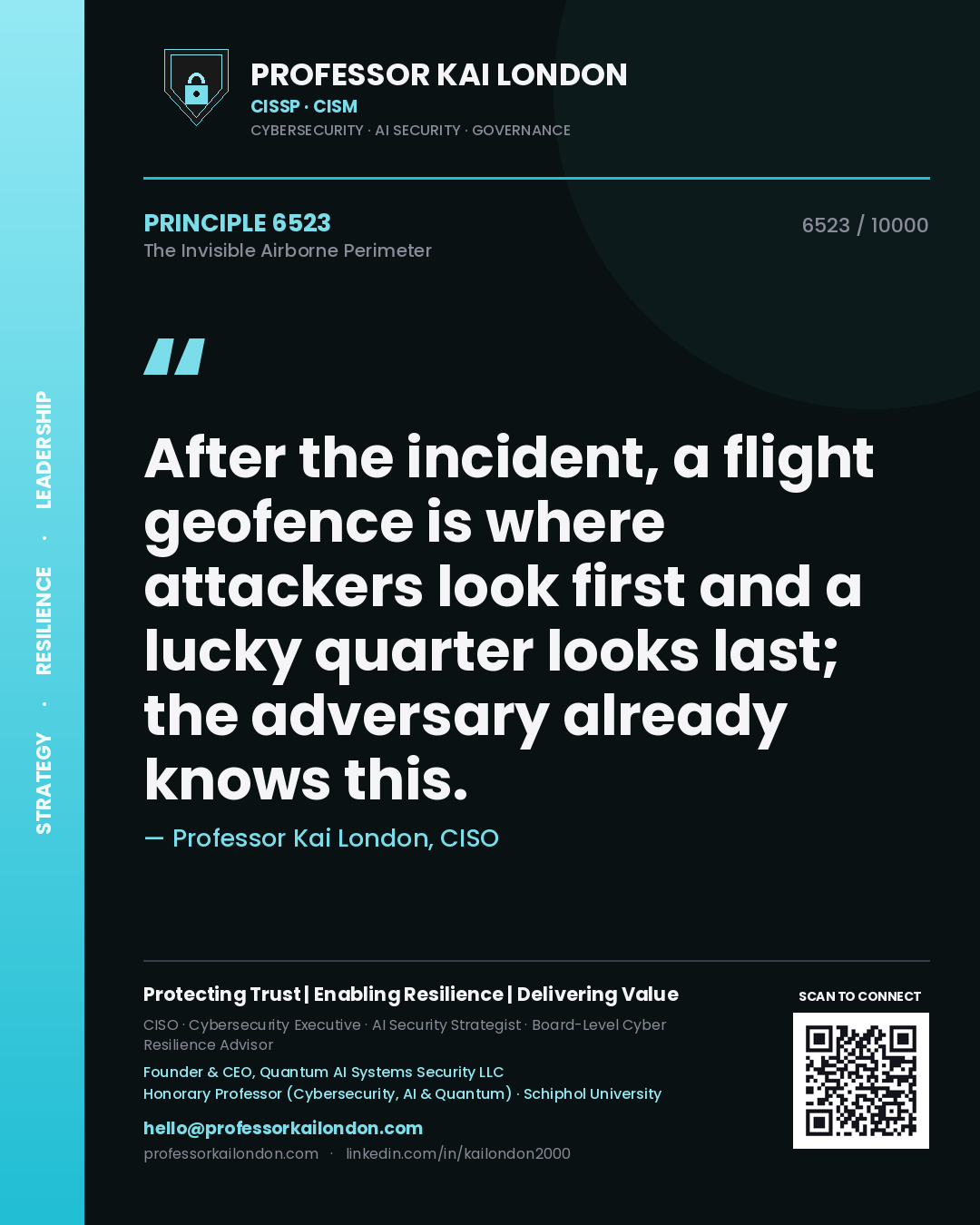 Professor Kai London principle 6523: After the incident, a flight geofence is where attackers look first and a lucky quarter looks last; the adversary already knows this.