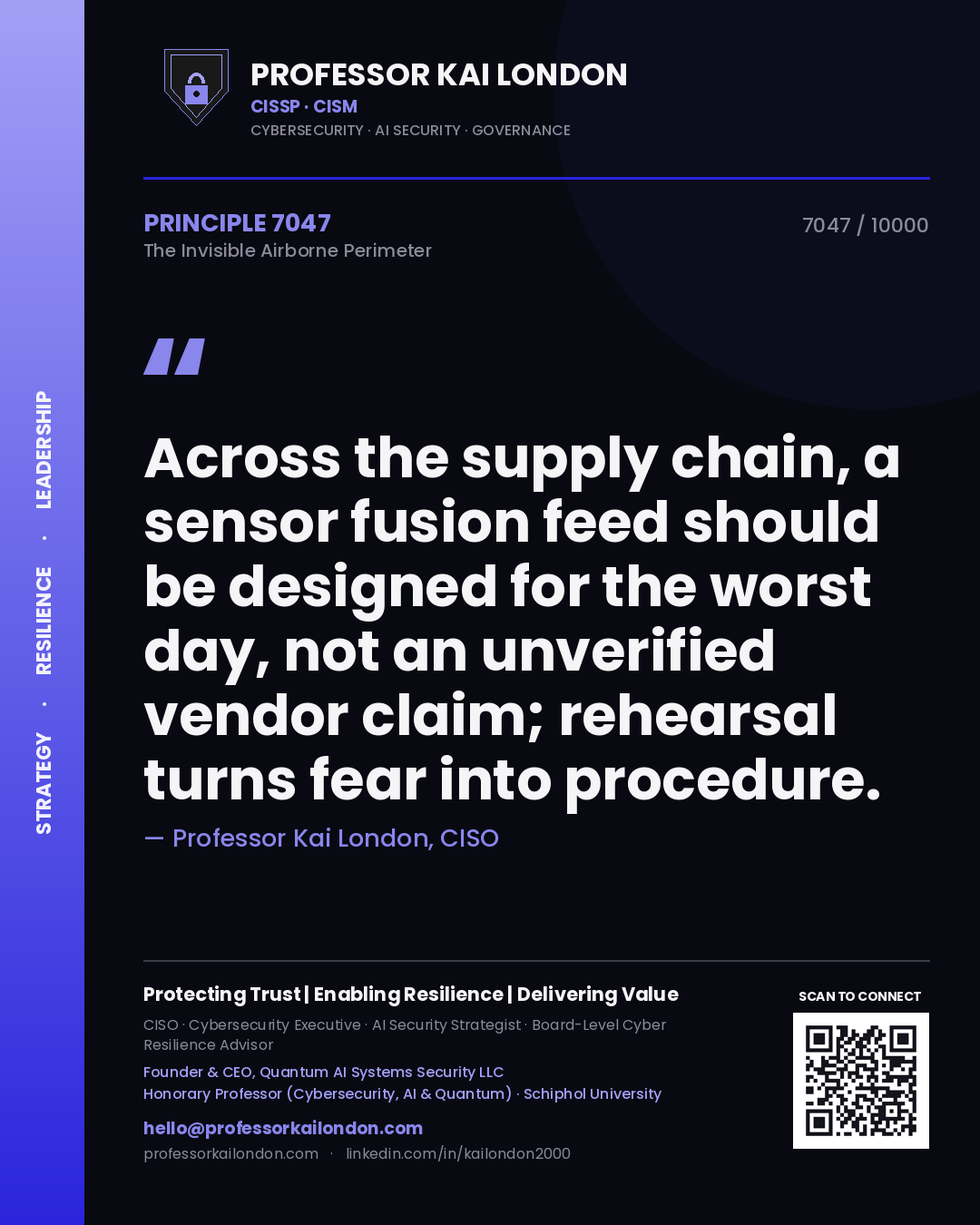 Professor Kai London principle 7047: Across the supply chain, a sensor fusion feed should be designed for the worst day, not an unverified vendor claim; rehearsal turns fear into procedure.