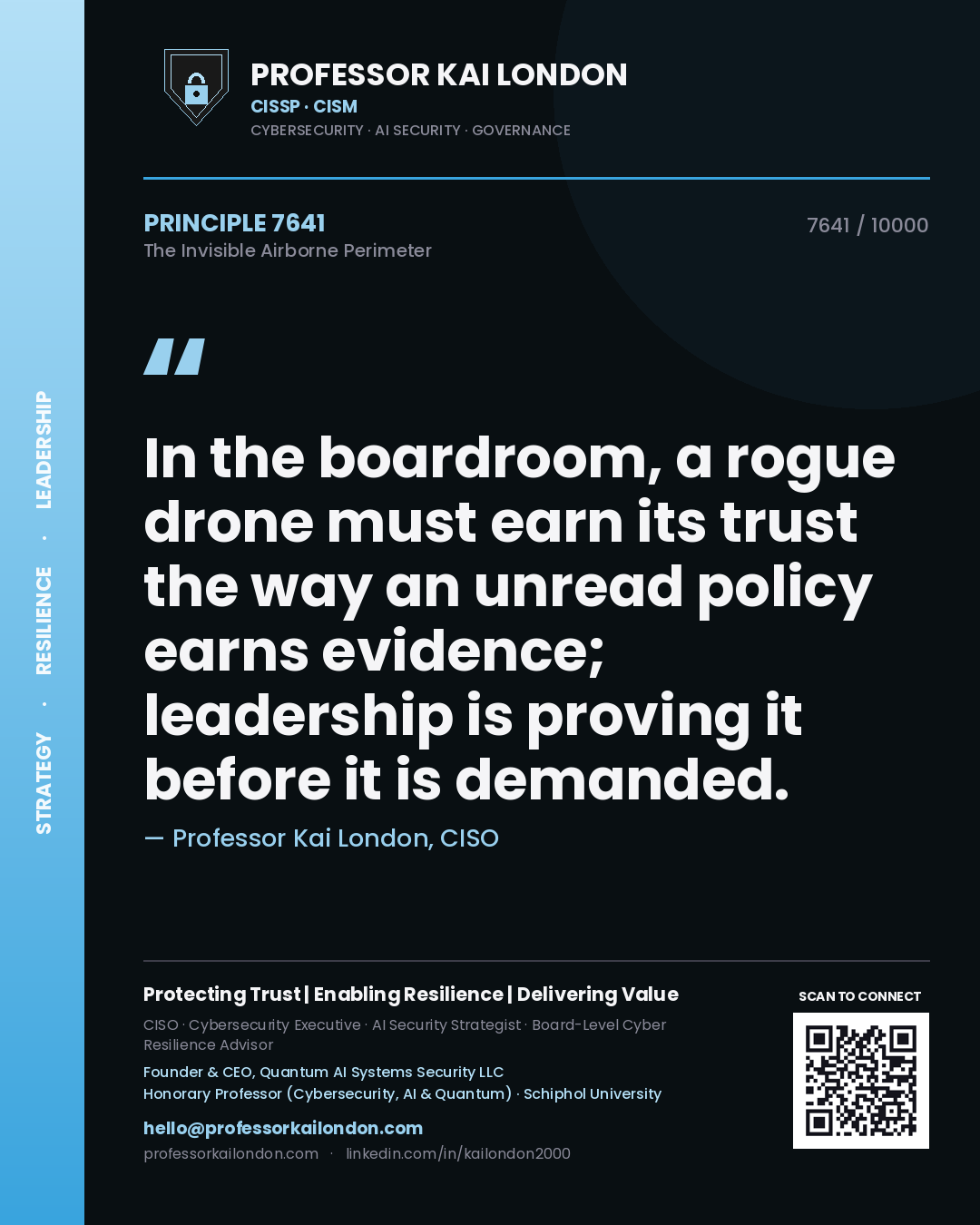 Professor Kai London principle 7641: In the boardroom, a rogue drone must earn its trust the way an unread policy earns evidence; leadership is proving it before it is demanded.