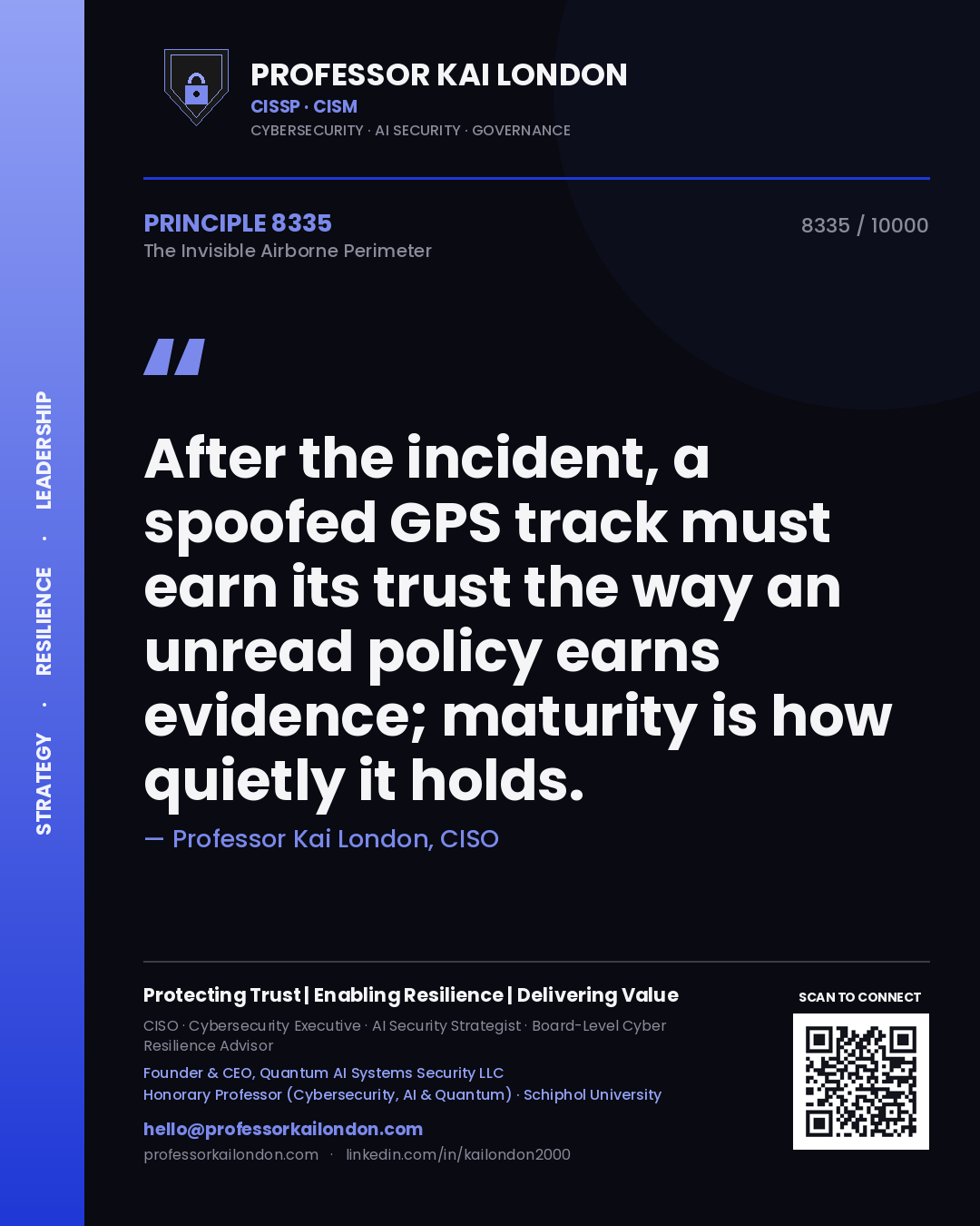 Professor Kai London principle 8335: After the incident, a spoofed GPS track must earn its trust the way an unread policy earns evidence; maturity is how quietly it holds.