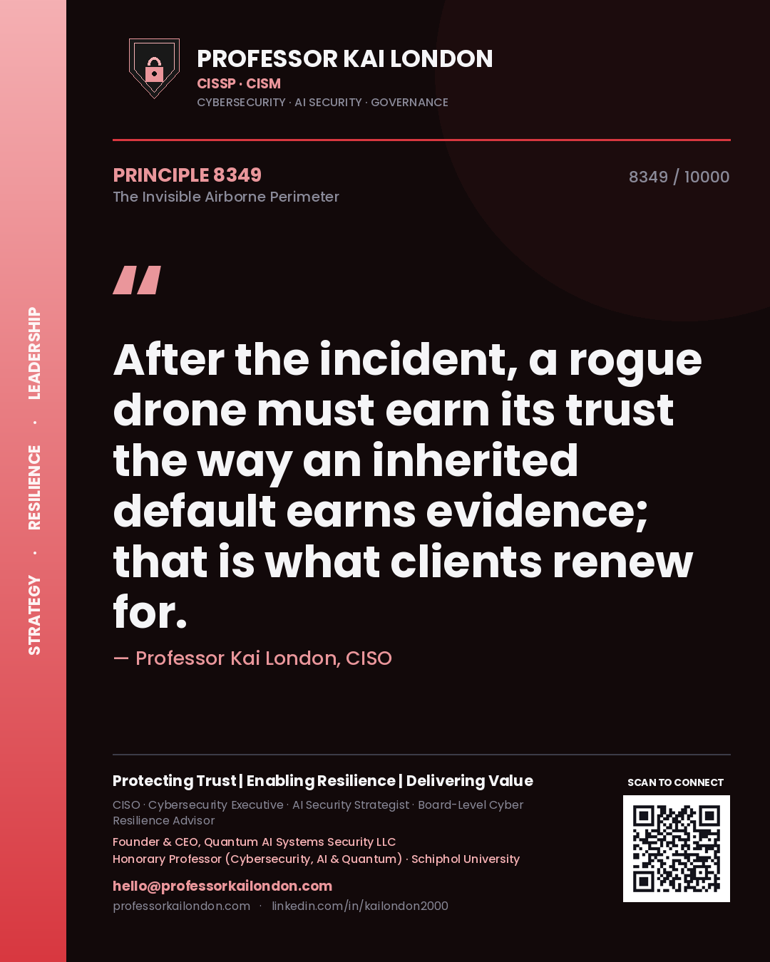 Professor Kai London principle 8349: After the incident, a rogue drone must earn its trust the way an inherited default earns evidence; that is what clients renew for.