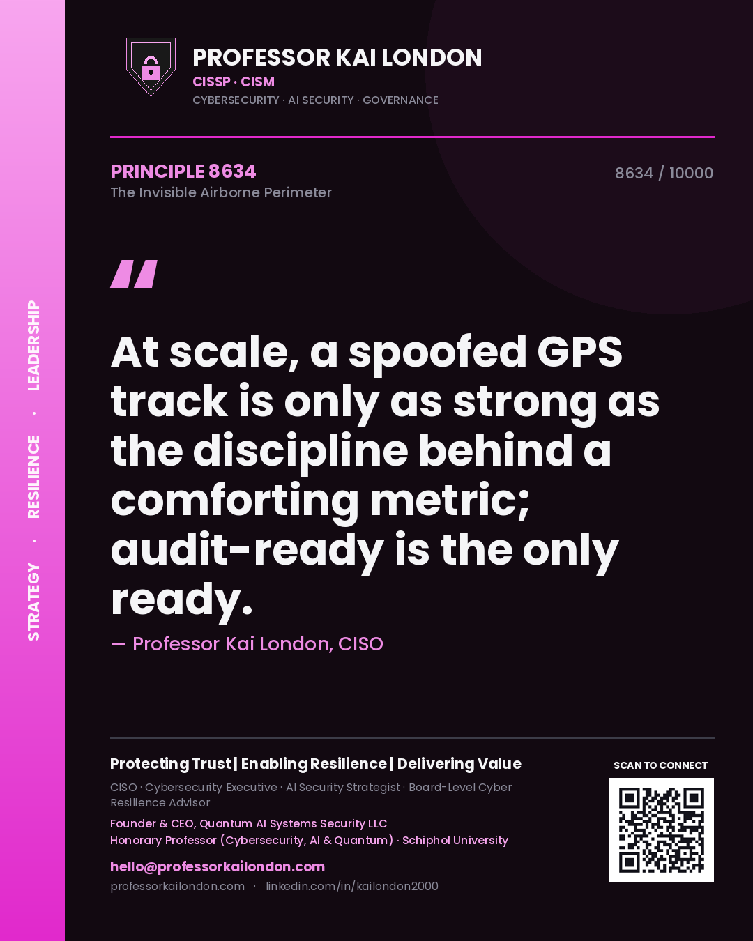 Professor Kai London principle 8634: At scale, a spoofed GPS track is only as strong as the discipline behind a comforting metric; audit-ready is the only ready.