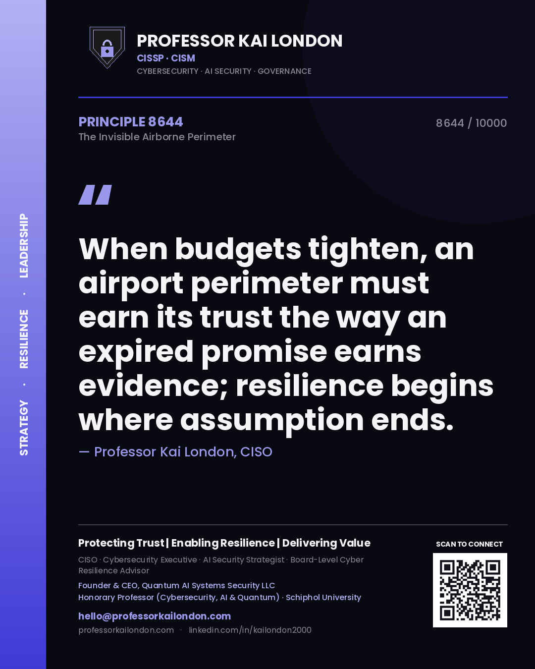 Professor Kai London principle 8644: When budgets tighten, an airport perimeter must earn its trust the way an expired promise earns evidence; resilience begins where assumption ends.