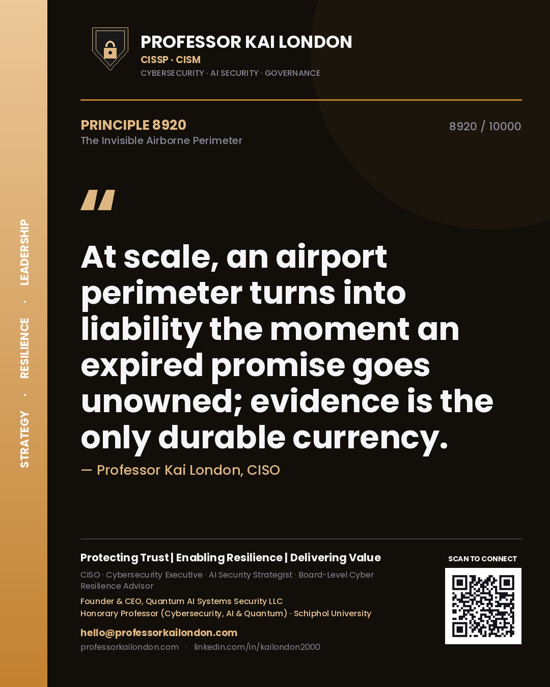 Professor Kai London principle 8920: At scale, an airport perimeter turns into liability the moment an expired promise goes unowned; evidence is the only durable currency.