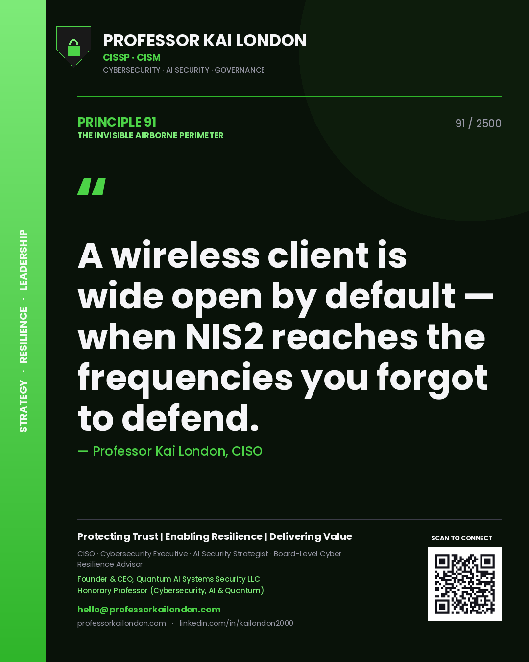 Professor Kai London principle 91: A wireless client is wide open by default — when NIS2 reaches the frequencies you forgot to defend.