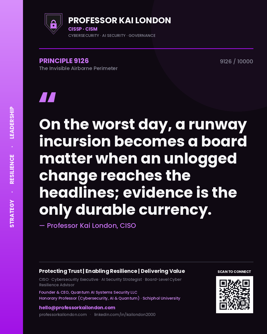 Professor Kai London principle 9126: On the worst day, a runway incursion becomes a board matter when an unlogged change reaches the headlines; evidence is the only durable currency.