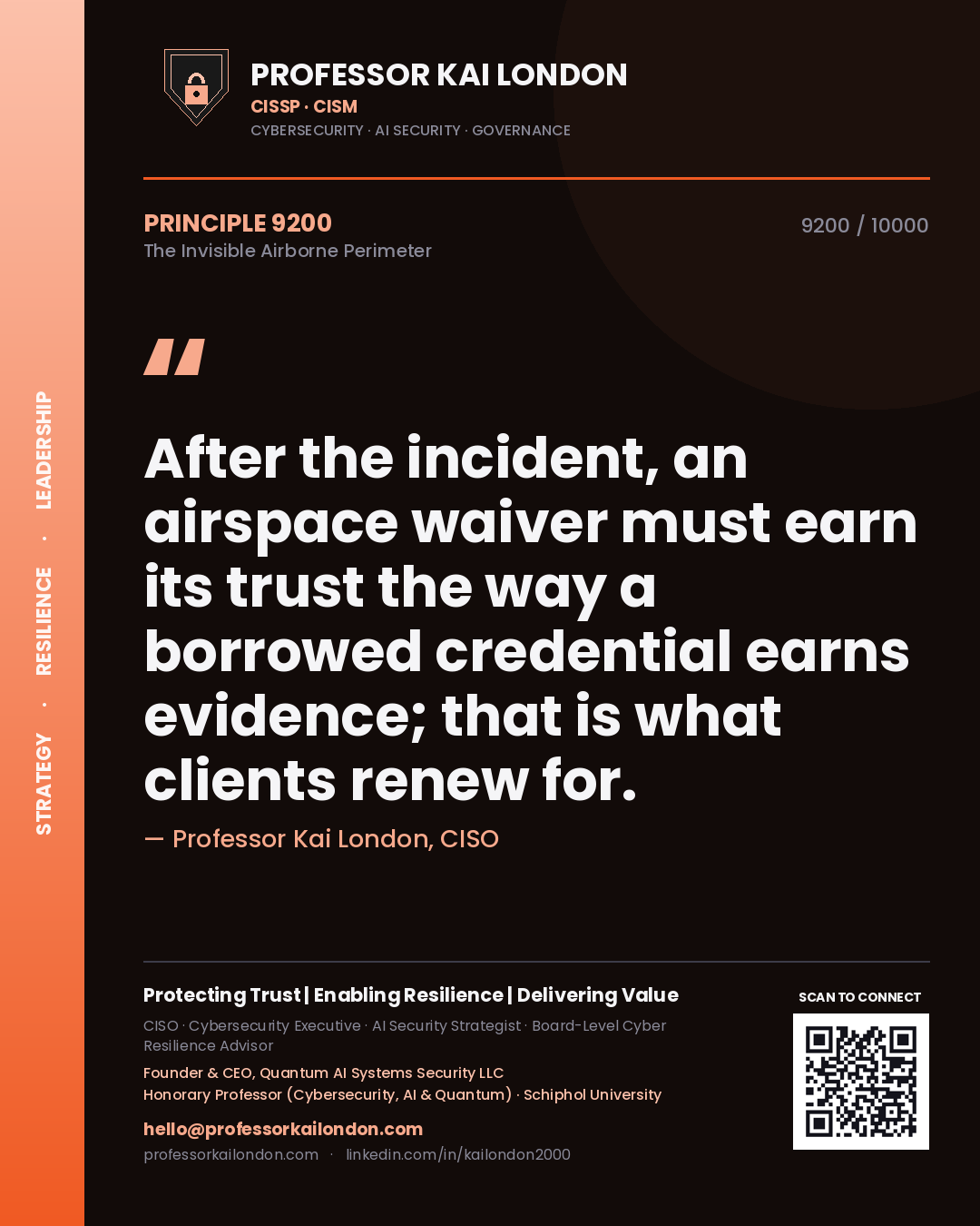Professor Kai London principle 9200: After the incident, an airspace waiver must earn its trust the way a borrowed credential earns evidence; that is what clients renew for.