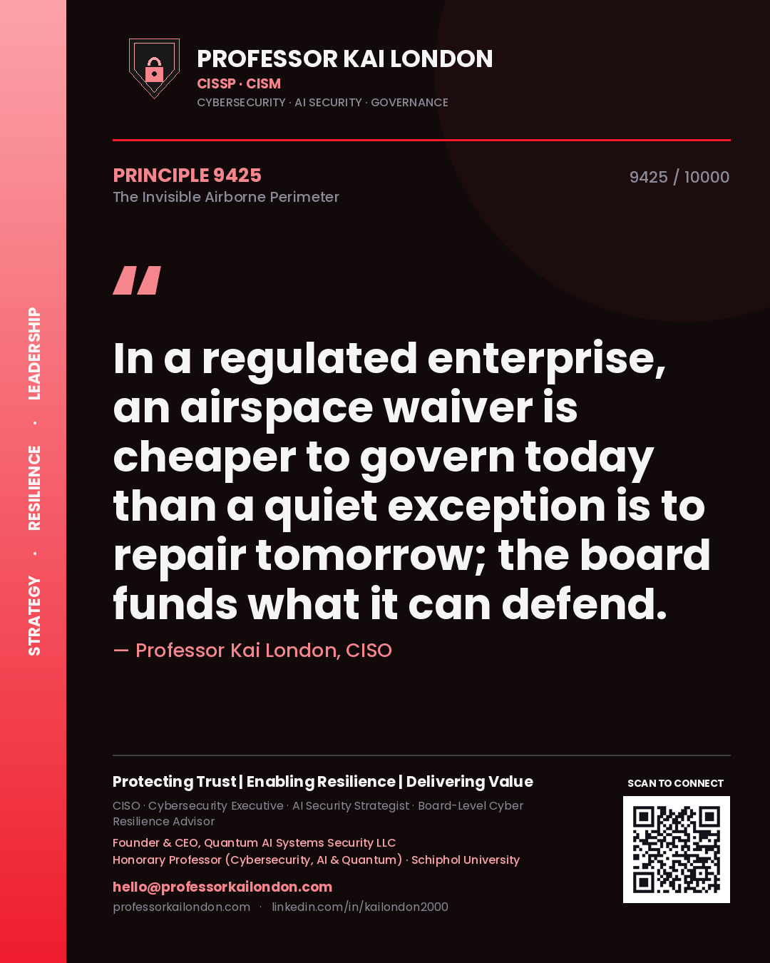 Professor Kai London principle 9425: In a regulated enterprise, an airspace waiver is cheaper to govern today than a quiet exception is to repair tomorrow; the board funds what it can defend.