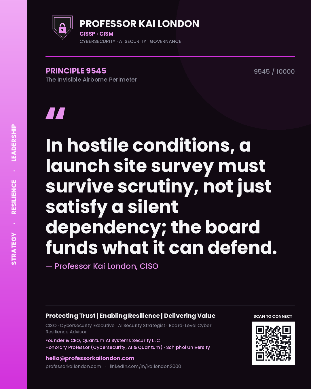 Professor Kai London principle 9545: In hostile conditions, a launch site survey must survive scrutiny, not just satisfy a silent dependency; the board funds what it can defend.
