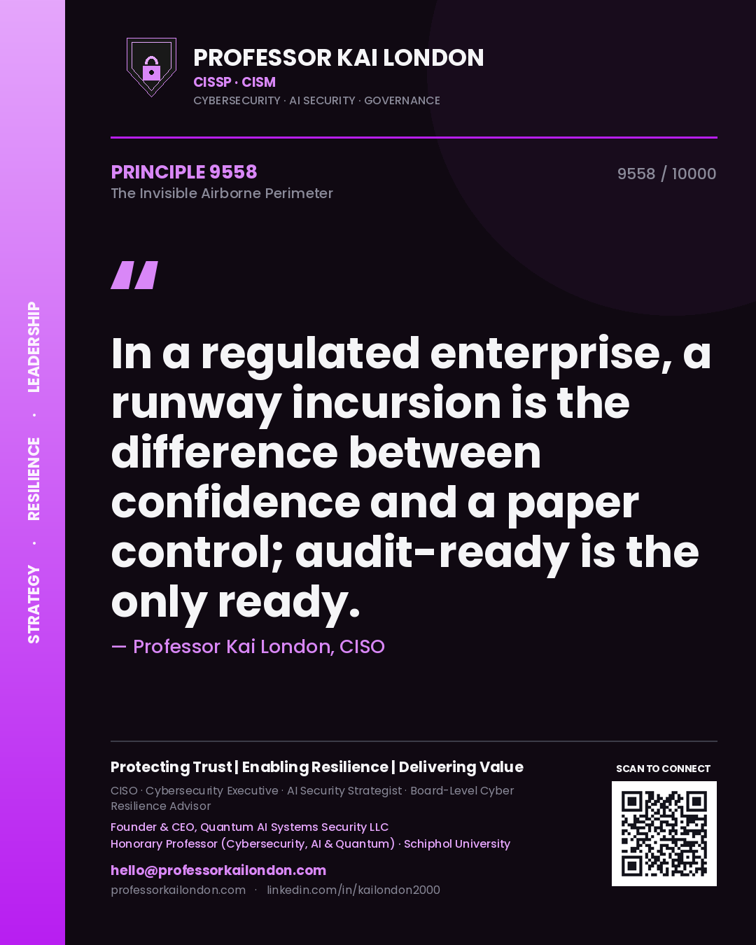 Professor Kai London principle 9558: In a regulated enterprise, a runway incursion is the difference between confidence and a paper control; audit-ready is the only ready.
