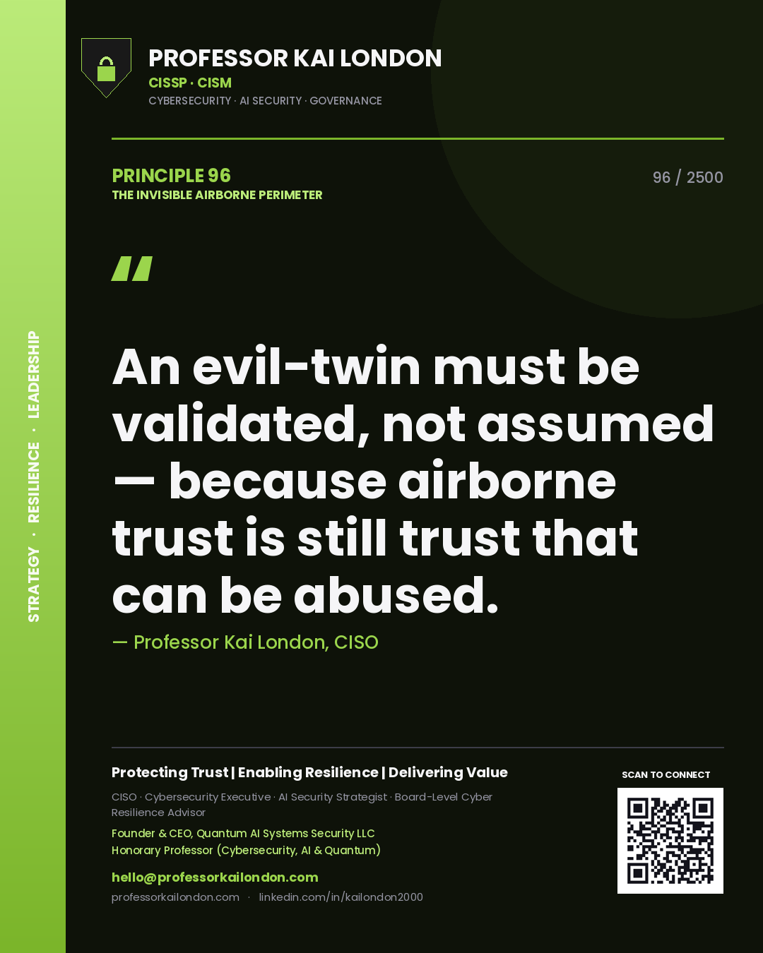 Professor Kai London principle 96: An evil-twin must be validated, not assumed — because airborne trust is still trust that can be abused.