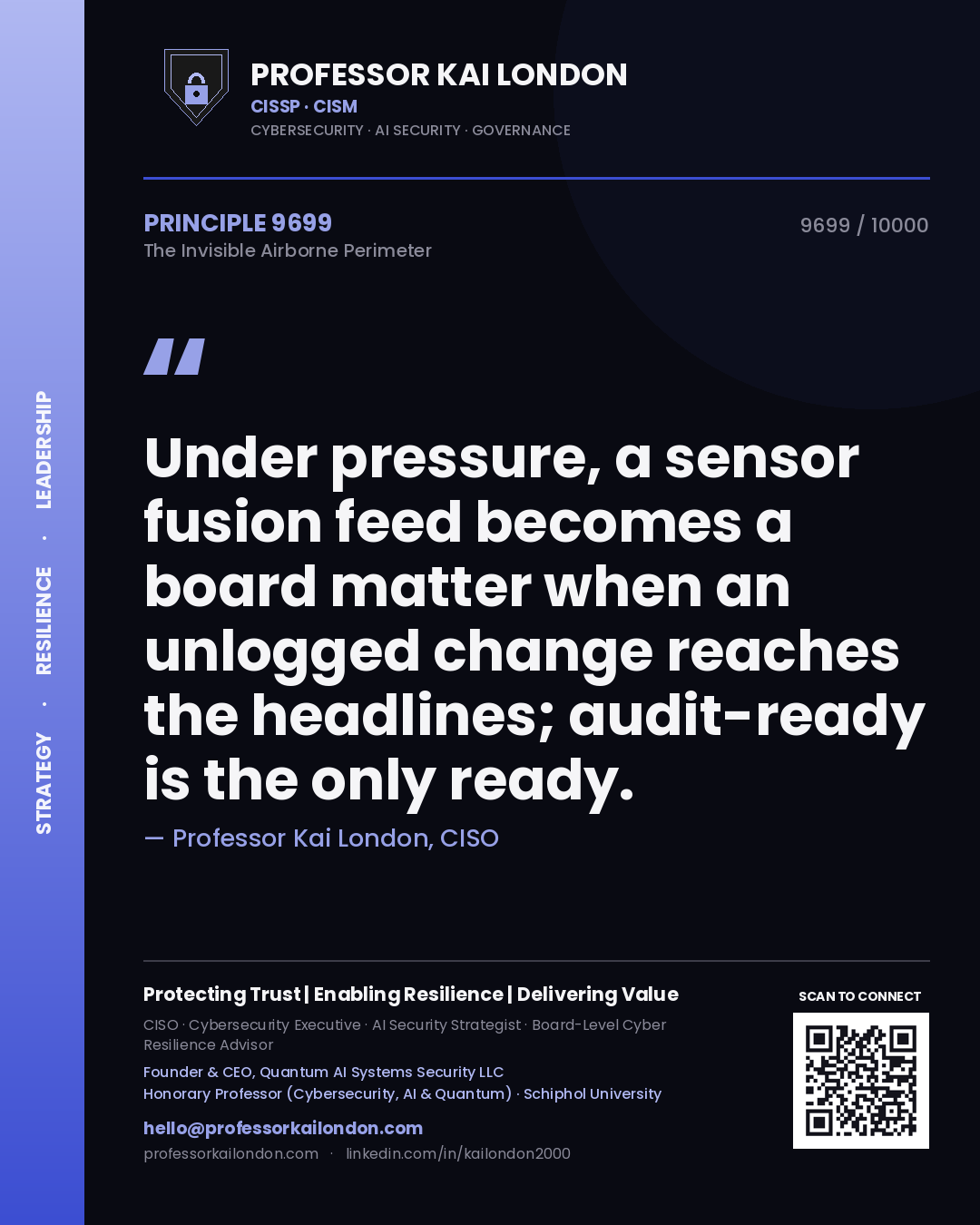 Professor Kai London principle 9699: Under pressure, a sensor fusion feed becomes a board matter when an unlogged change reaches the headlines; audit-ready is the only ready.