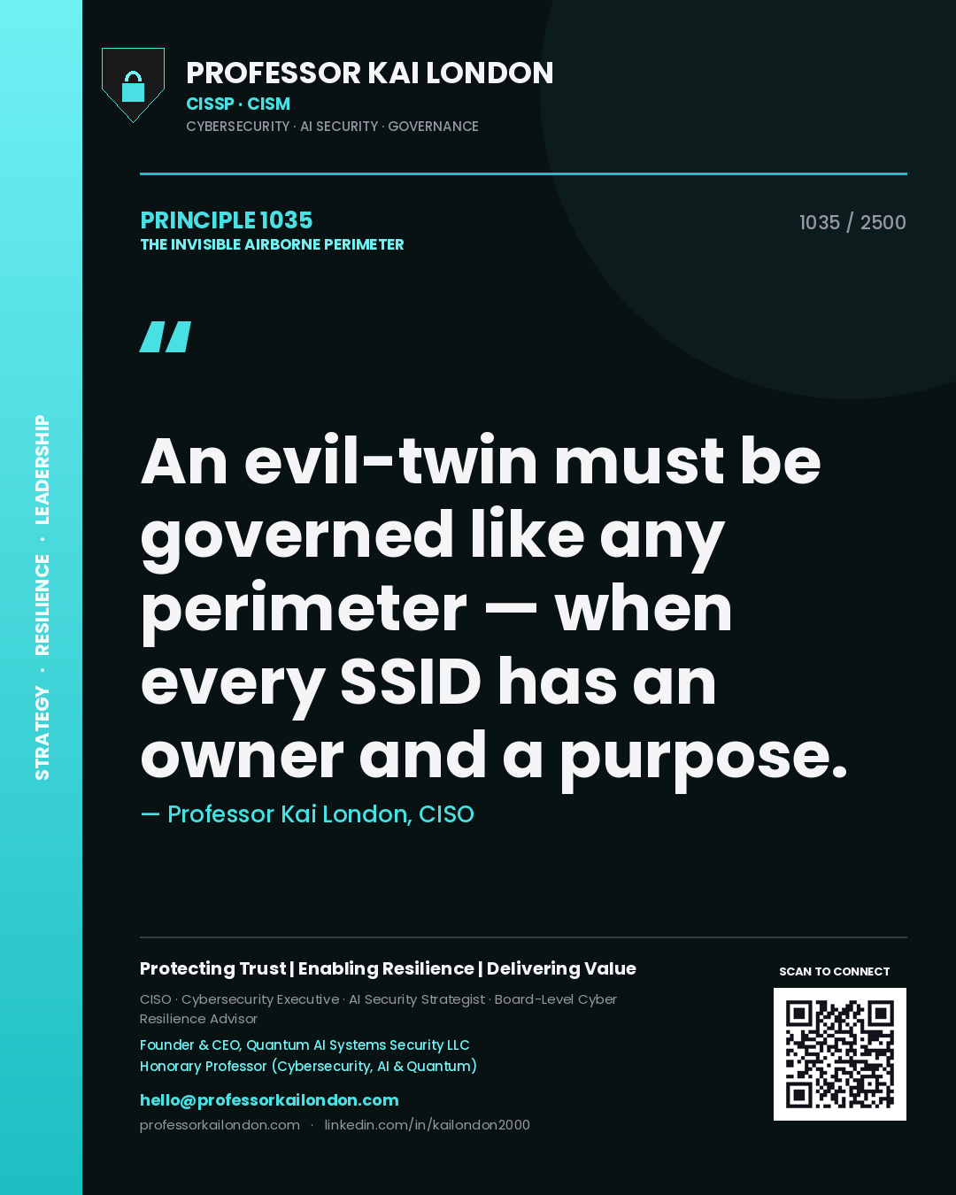 Professor Kai London principle 1035: An evil-twin must be governed like any perimeter — when every SSID has an owner and a purpose.