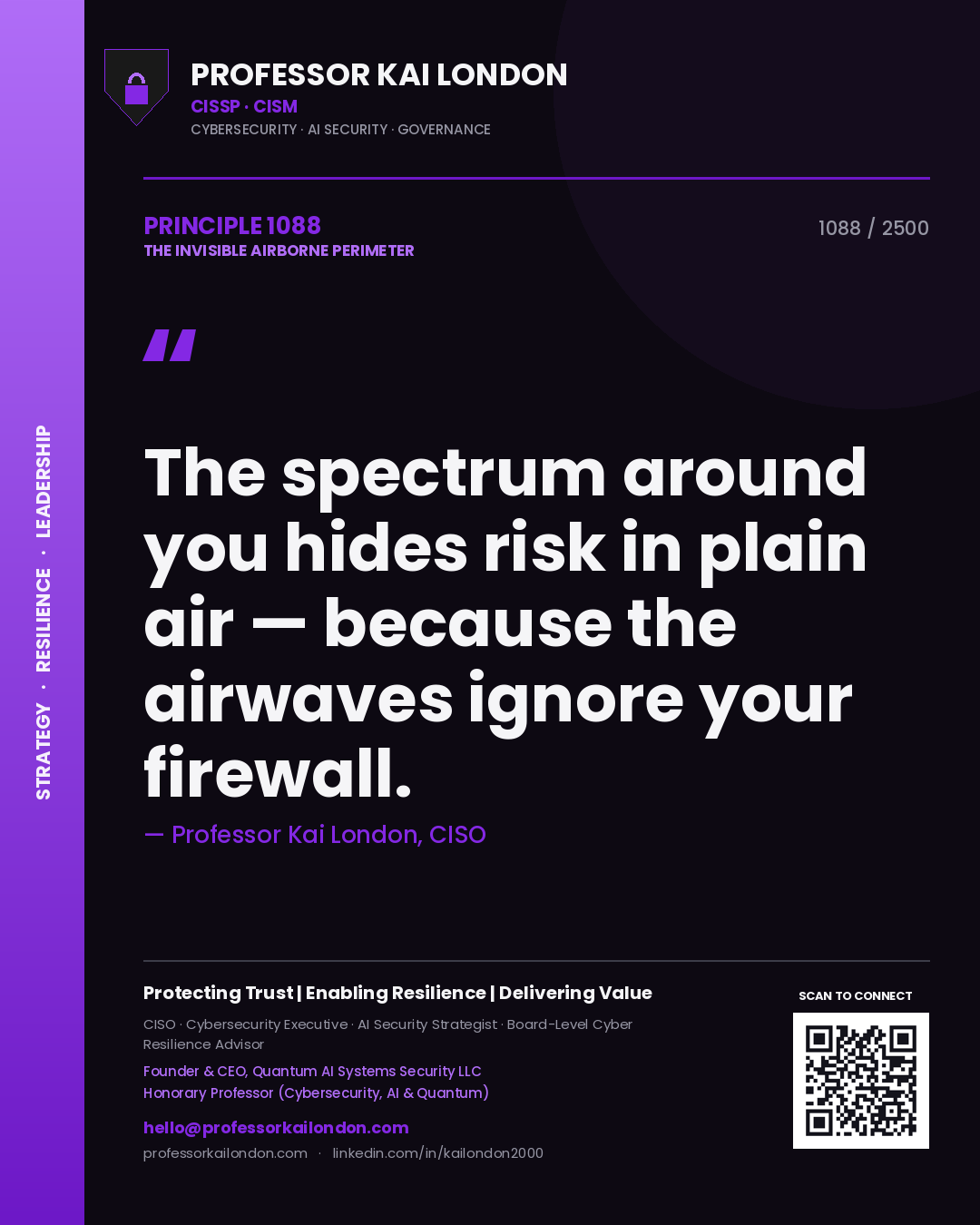 Professor Kai London principle 1088: The spectrum around you hides risk in plain air — because the airwaves ignore your firewall.