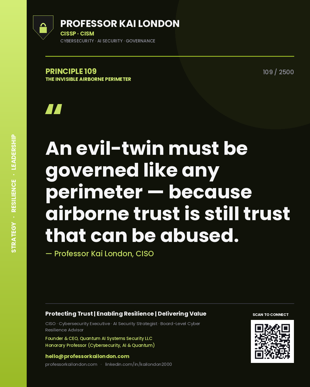 Professor Kai London principle 109: An evil-twin must be governed like any perimeter — because airborne trust is still trust that can be abused.