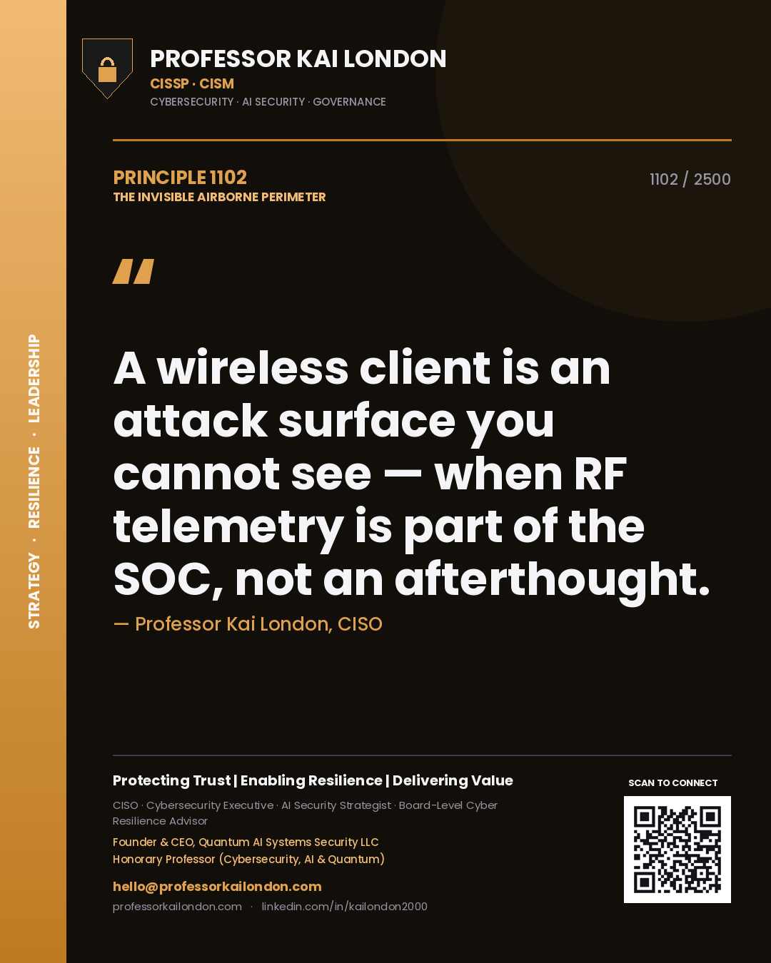 Professor Kai London principle 1102: A wireless client is an attack surface you cannot see — when RF telemetry is part of the SOC, not an afterthought.
