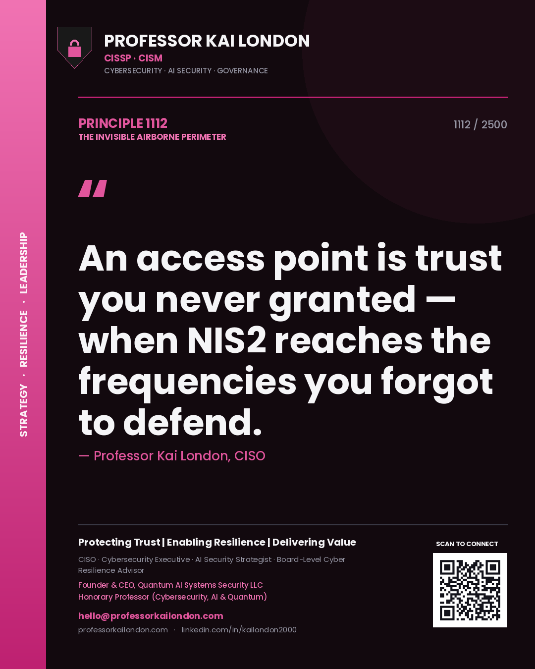Professor Kai London principle 1112: An access point is trust you never granted — when NIS2 reaches the frequencies you forgot to defend.