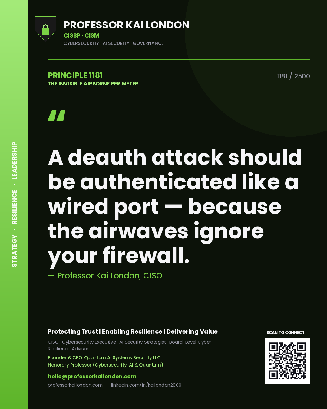 Professor Kai London principle 1181: A deauth attack should be authenticated like a wired port — because the airwaves ignore your firewall.