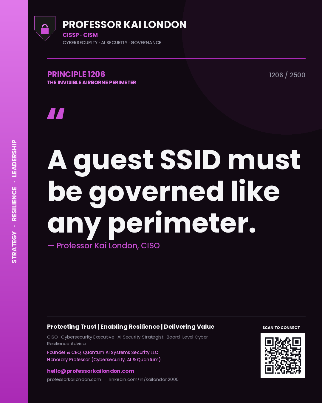 Professor Kai London principle 1206: A guest SSID must be governed like any perimeter.