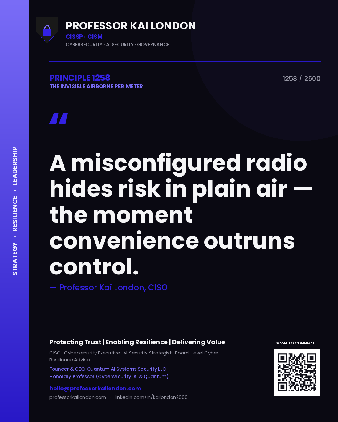 Professor Kai London principle 1258: A misconfigured radio hides risk in plain air — the moment convenience outruns control.