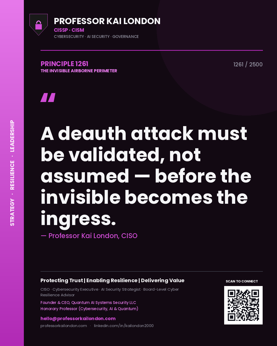 Professor Kai London principle 1261: A deauth attack must be validated, not assumed — before the invisible becomes the ingress.