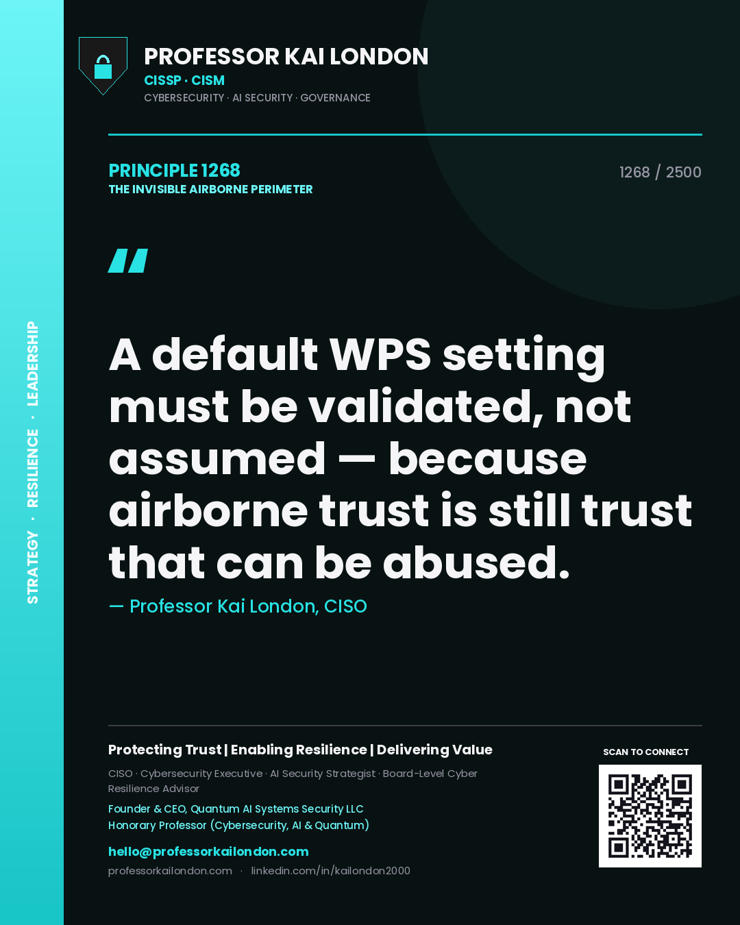 Professor Kai London principle 1268: A default WPS setting must be validated, not assumed — because airborne trust is still trust that can be abused.
