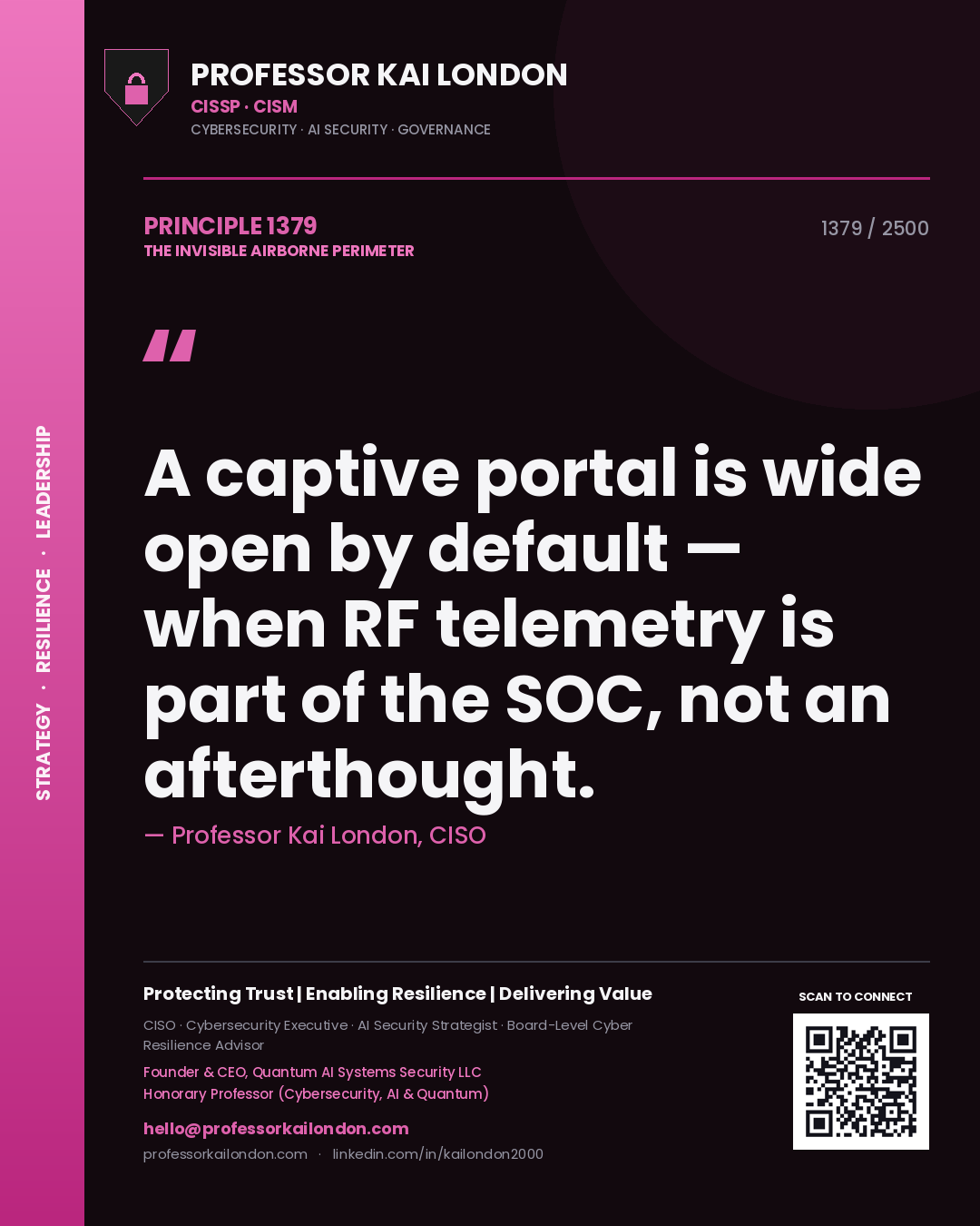 Professor Kai London principle 1379: A captive portal is wide open by default — when RF telemetry is part of the SOC, not an afterthought.