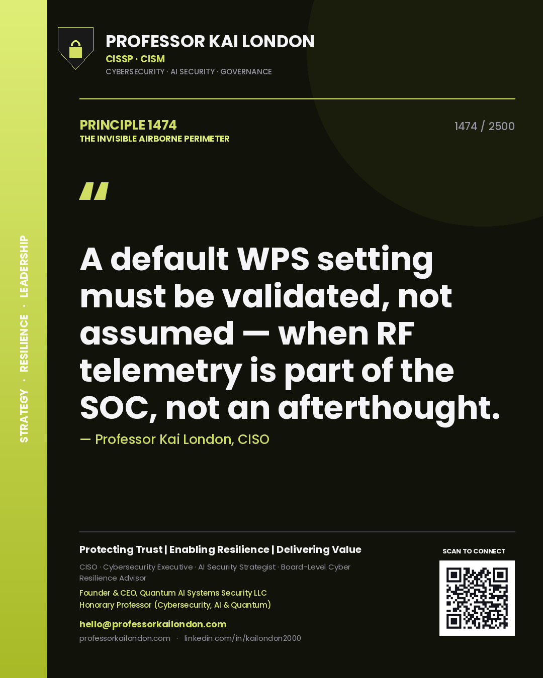 Professor Kai London principle 1474: A default WPS setting must be validated, not assumed — when RF telemetry is part of the SOC, not an afterthought.