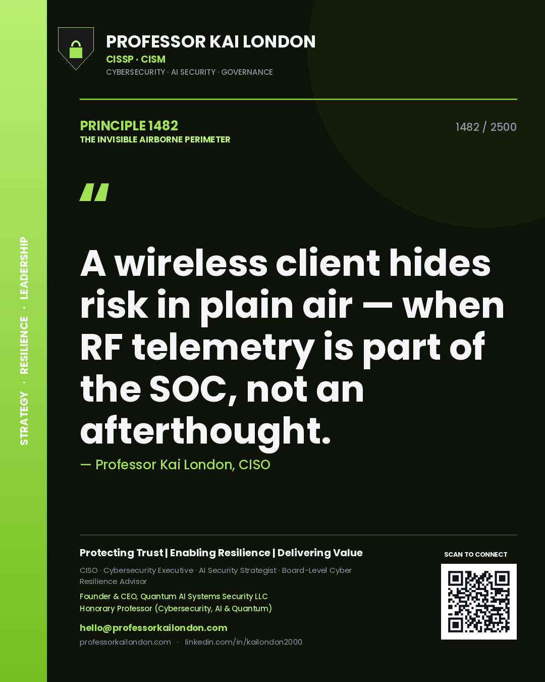 Professor Kai London principle 1482: A wireless client hides risk in plain air — when RF telemetry is part of the SOC, not an afterthought.