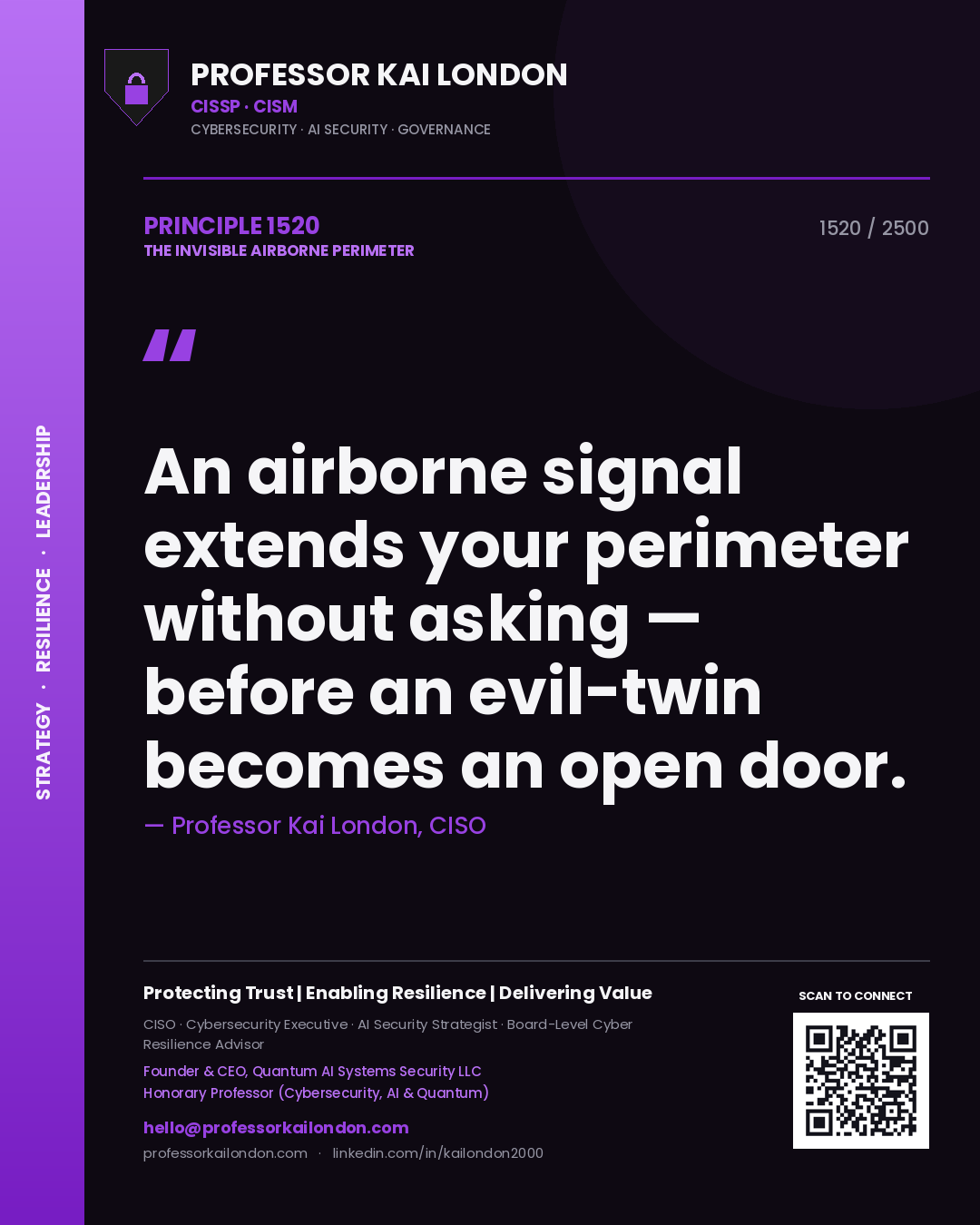 Professor Kai London principle 1520: An airborne signal extends your perimeter without asking — before an evil-twin becomes an open door.
