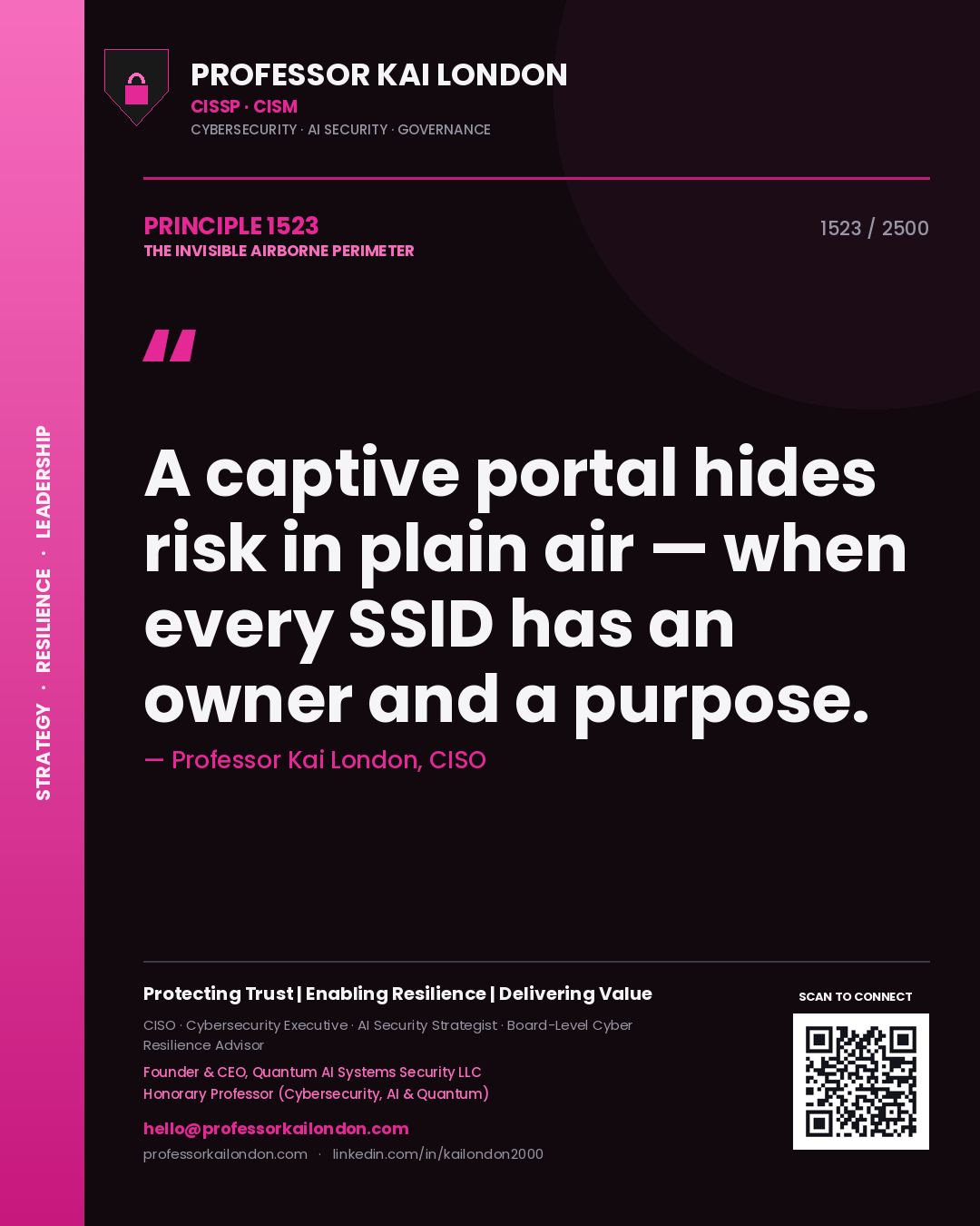 Professor Kai London principle 1523: A captive portal hides risk in plain air — when every SSID has an owner and a purpose.