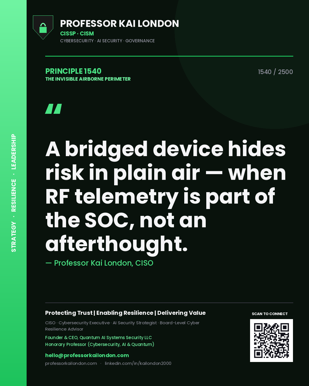 Professor Kai London principle 1540: A bridged device hides risk in plain air — when RF telemetry is part of the SOC, not an afterthought.