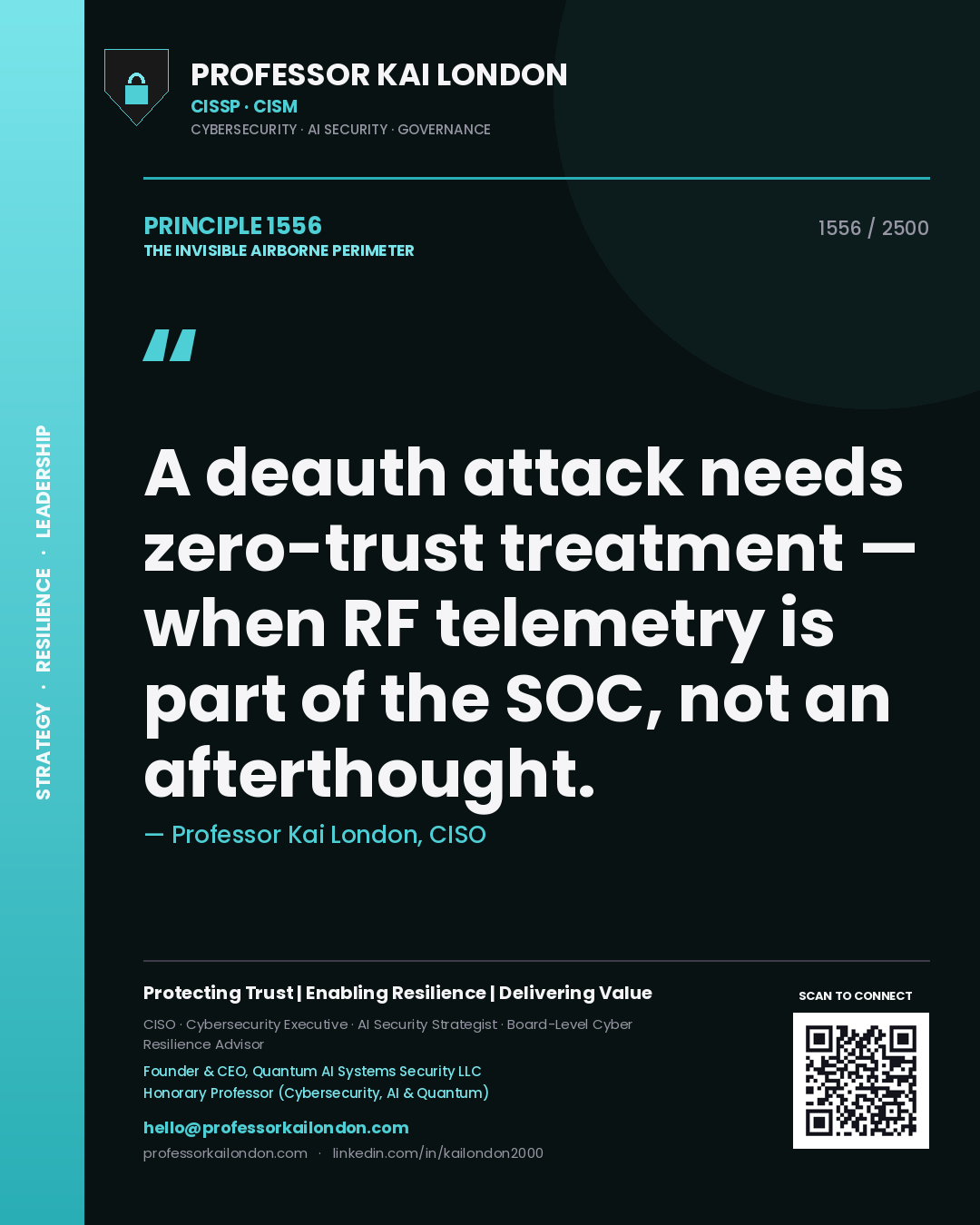 Professor Kai London principle 1556: A deauth attack needs zero-trust treatment — when RF telemetry is part of the SOC, not an afterthought.